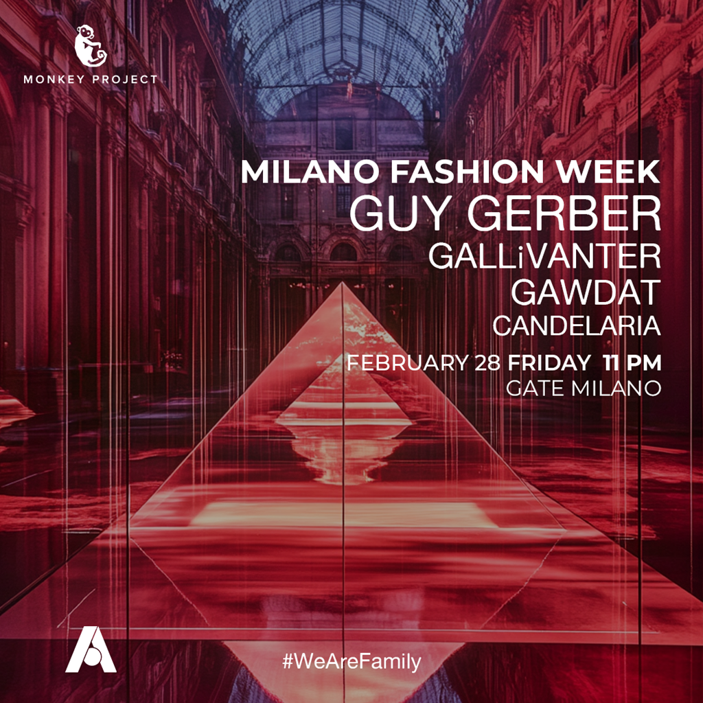 MONKEY PROJECT PRESENTS : GUY GERBER | MILANO FASHION WEEK - GATE MILANO - Lombardy